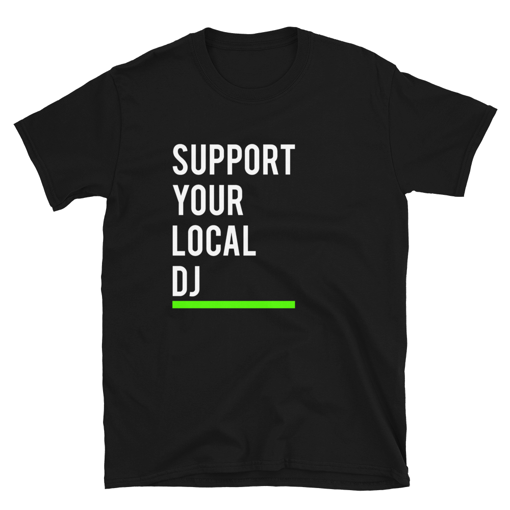Support Your Local DJ