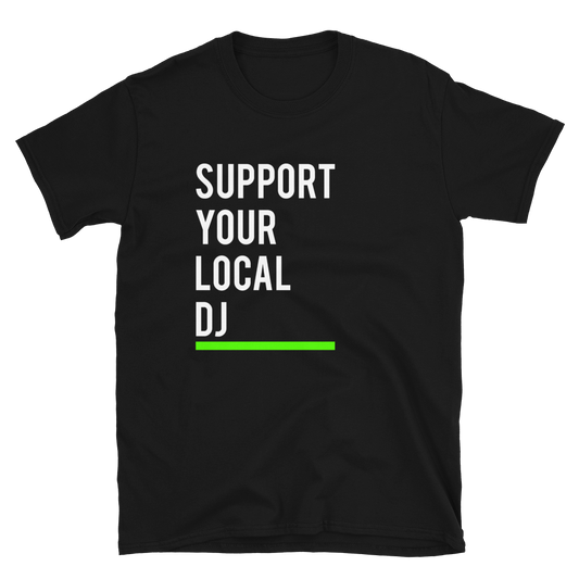 Support Your Local DJ
